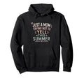 Just Mom Trying Not To Yell This Hoodie - Fun Novelty Design Men Women - T-Shirt, Sweatshirt, Hoodie