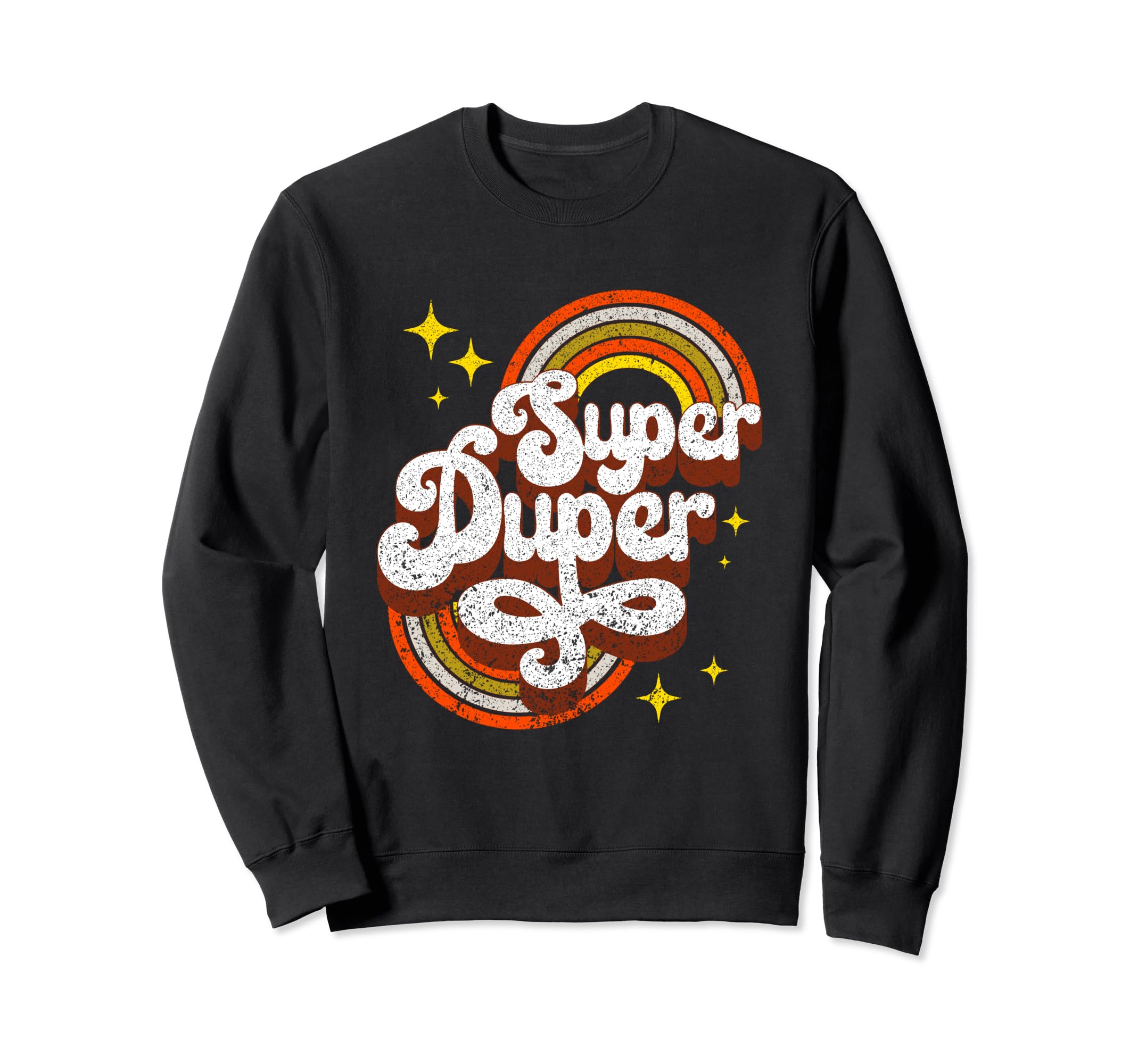 Super Duper 70S Distressed Typography Sweatshirt - Minimalist Print Unisex - T-Shirt, Sweatshirt, Hoodie