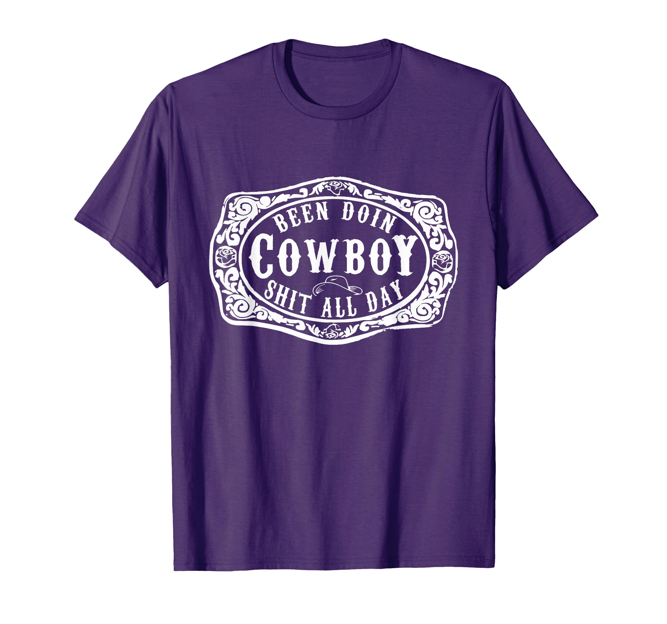 Been Doing Cowboy Shit All Day T-Shirt - Casual Everyday Wear Unisex - T-Shirt, Sweatshirt, Hoodie