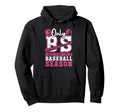 Funny Baseball Gift Mom Only Bs I Hoodie - Casual Everyday Wear Men Women - T-Shirt, Sweatshirt, Hoodie