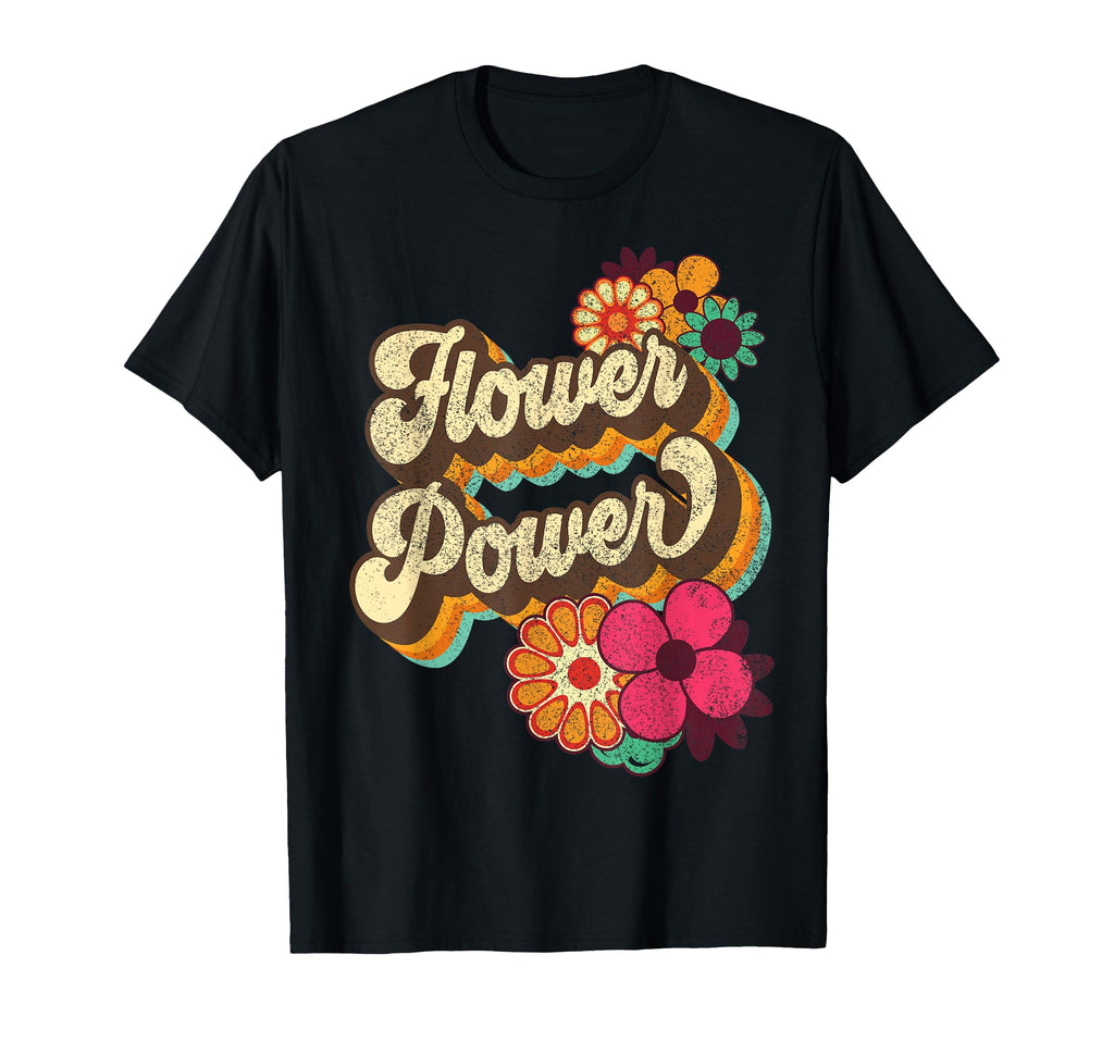 Flower Power 60S 70S Hippie Groovy T-Shirt - Fun Novelty Design Unisex - T-Shirt, Sweatshirt, Hoodie