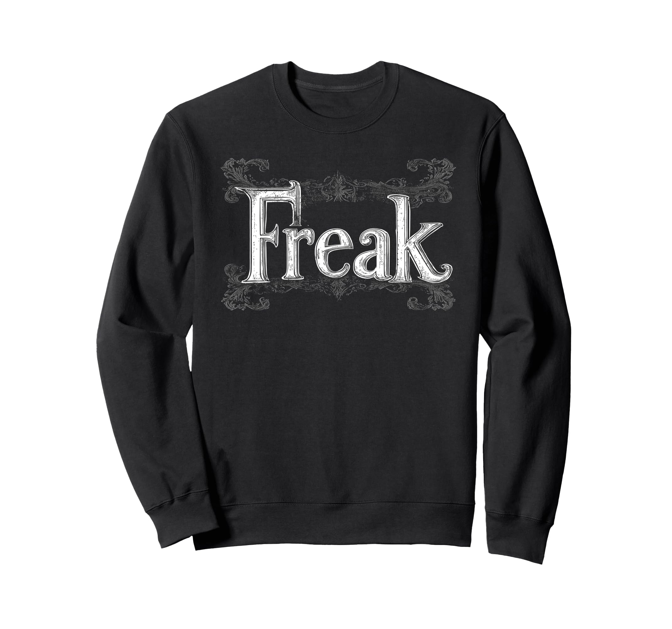 Freak Gothic Alt Grunge Hip Hop Sweatshirt - Streetwear Style for Adults - T-Shirt, Sweatshirt, Hoodie