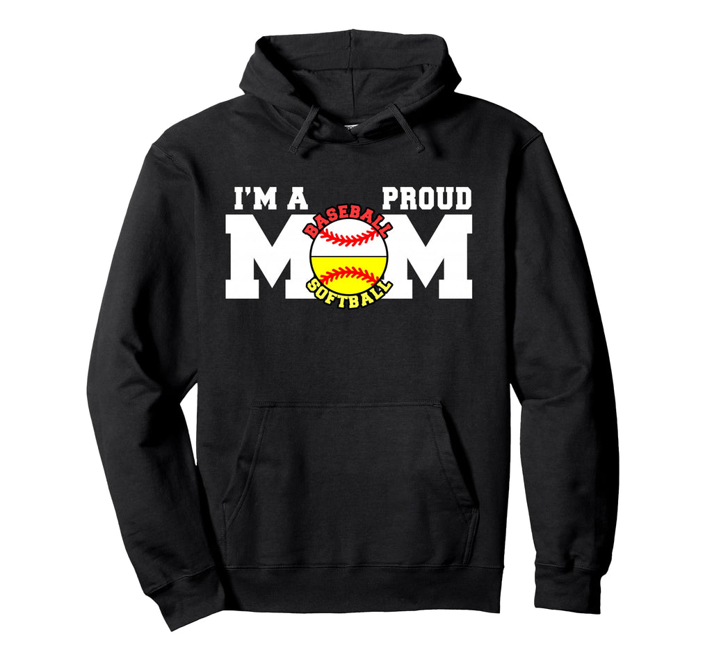 Im Proud Mom Funny Baseball Softball Hoodie - Novelty Apparel for Adults - T-Shirt, Sweatshirt, Hoodie
