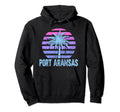 Port Aransas Vacation Vaporwave Aesthetic Hoodie - Trendy Graphic Unisex - T-Shirt, Sweatshirt, Hoodie