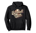 Baseball Mom Funny Sports Support Hoodie - Casual Everyday Wear Men Women - T-Shirt, Sweatshirt, Hoodie