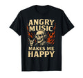Angry Music Makes Me Happy Rock Band T-Shirt - Novelty Apparel for Adults - T-Shirt, Sweatshirt, Hoodie