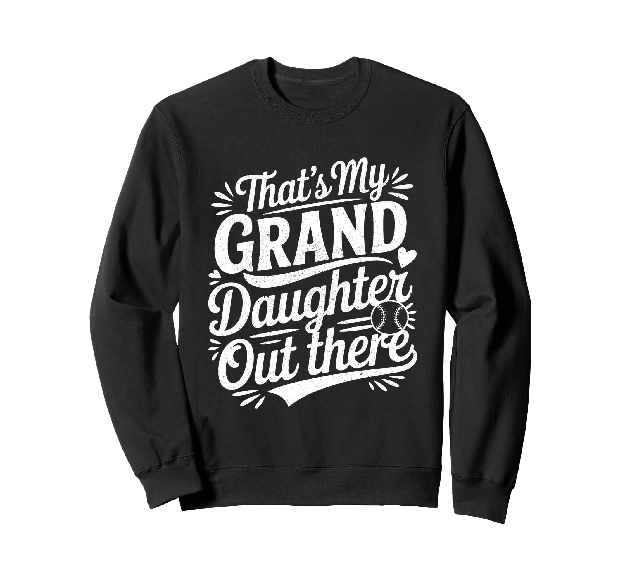 Thats My Granddaughter Out There Sweatshirt - Trendy Graphic Unisex - T-Shirt, Sweatshirt, Hoodie