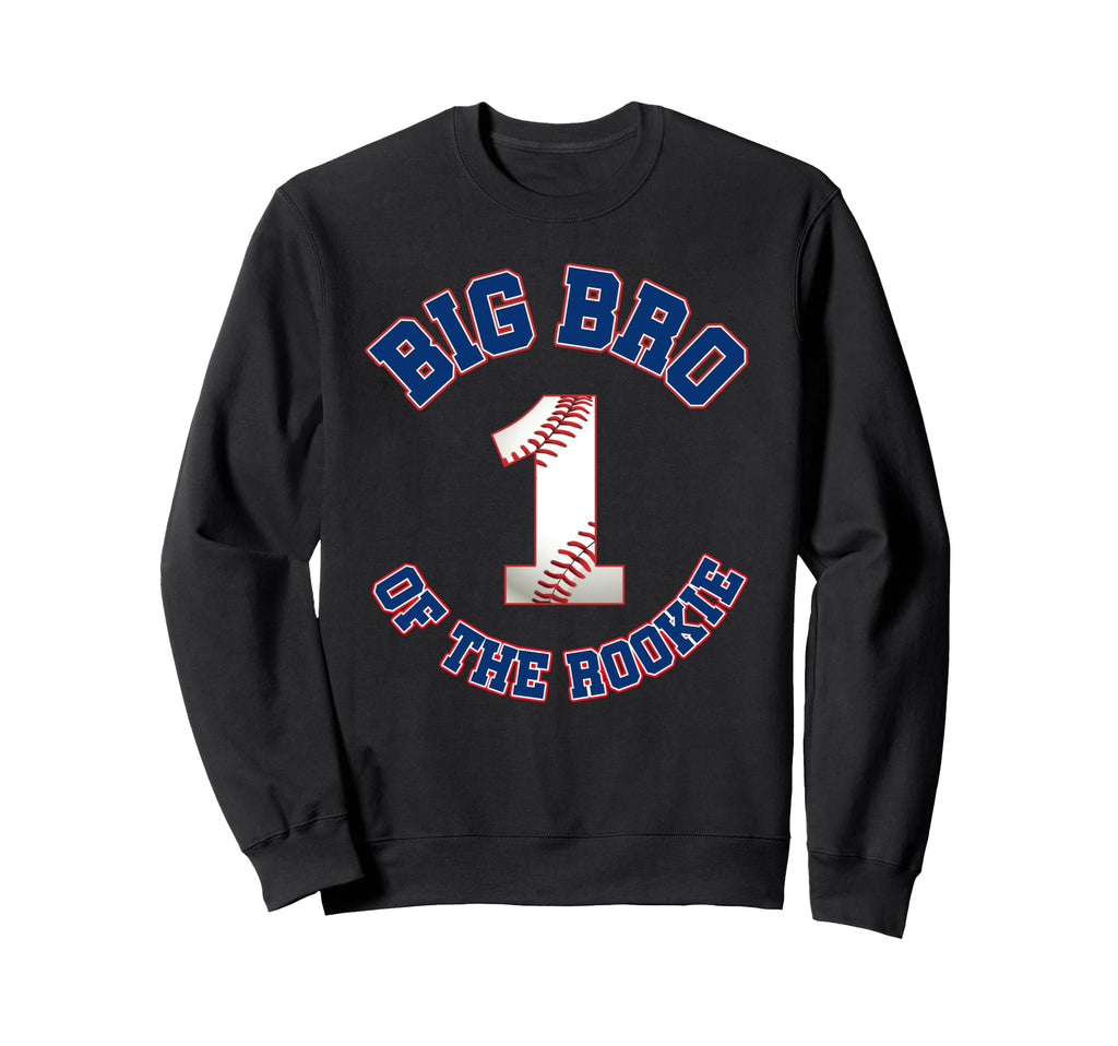 Big Bro Rookie 1St Birthday Sweatshirt - Fun Novelty Design Unisex - T-Shirt, Sweatshirt, Hoodie