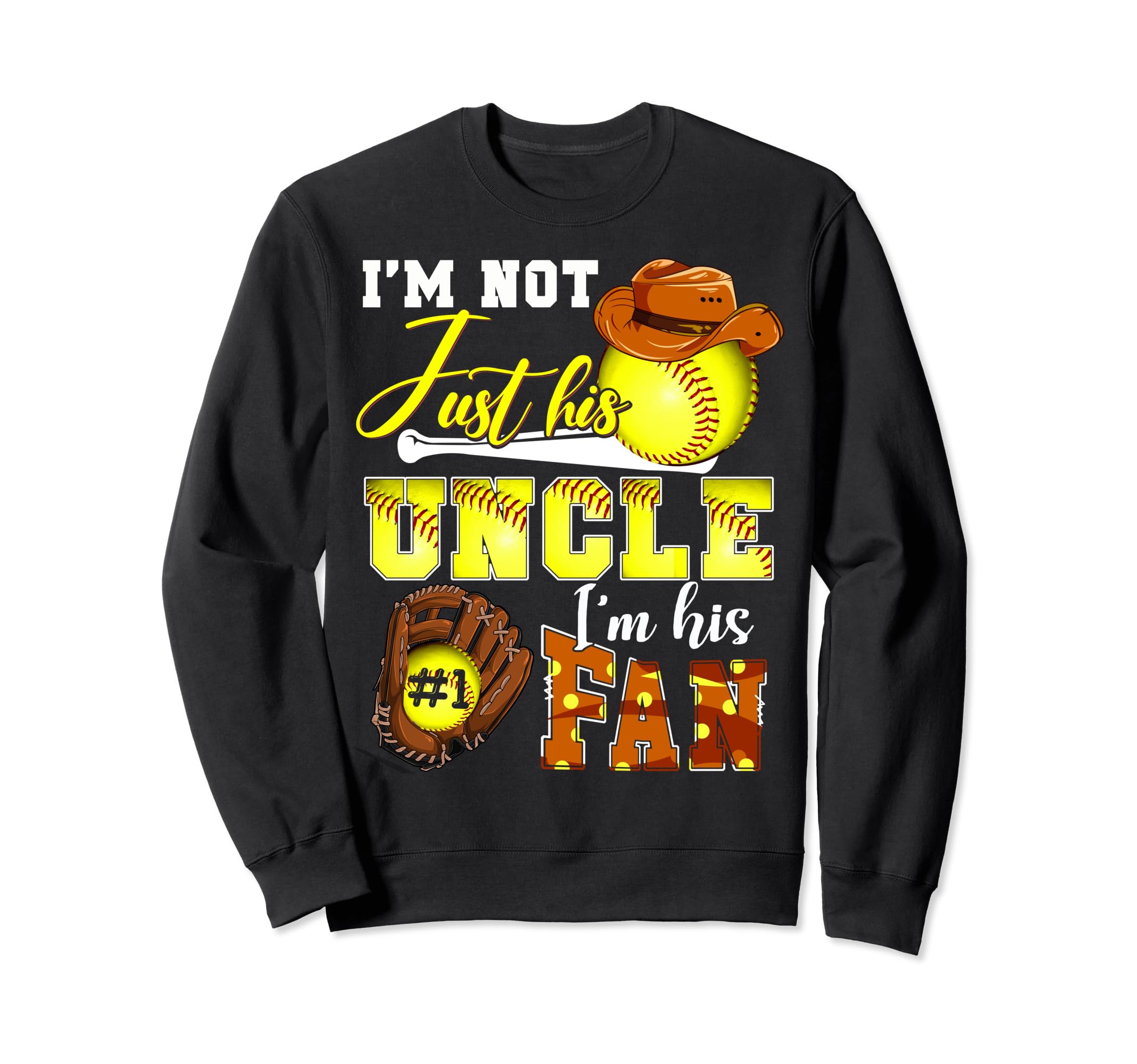 Im Not Just His Uncle Im His Number Sweatshirt - Unique Graphic for Adults - T-Shirt, Sweatshirt, Hoodie