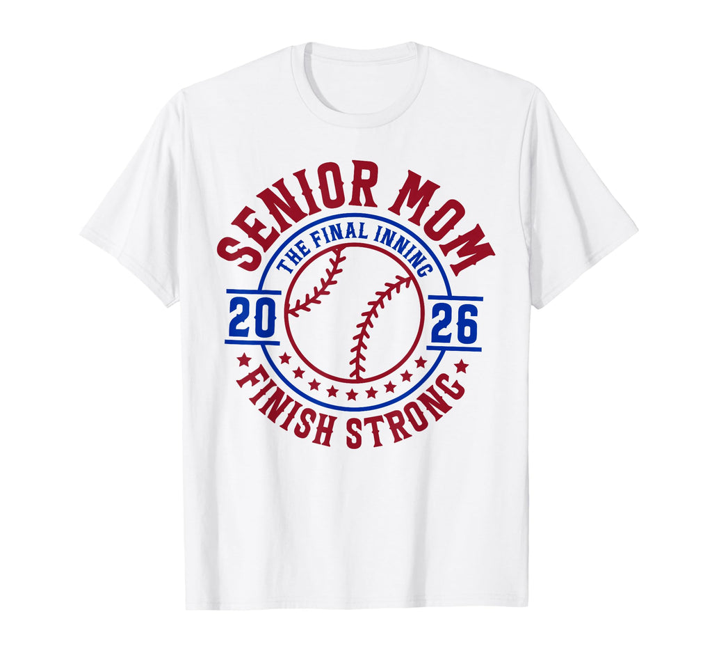 Baseball Senior Mom 2026 Final Inning T-Shirt - Novelty Apparel for Adults - T-Shirt, Sweatshirt, Hoodie