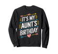 Its My Aunts Birthday Boho Nostalgia Sweatshirt - Minimalist Print Unisex - T-Shirt, Sweatshirt, Hoodie
