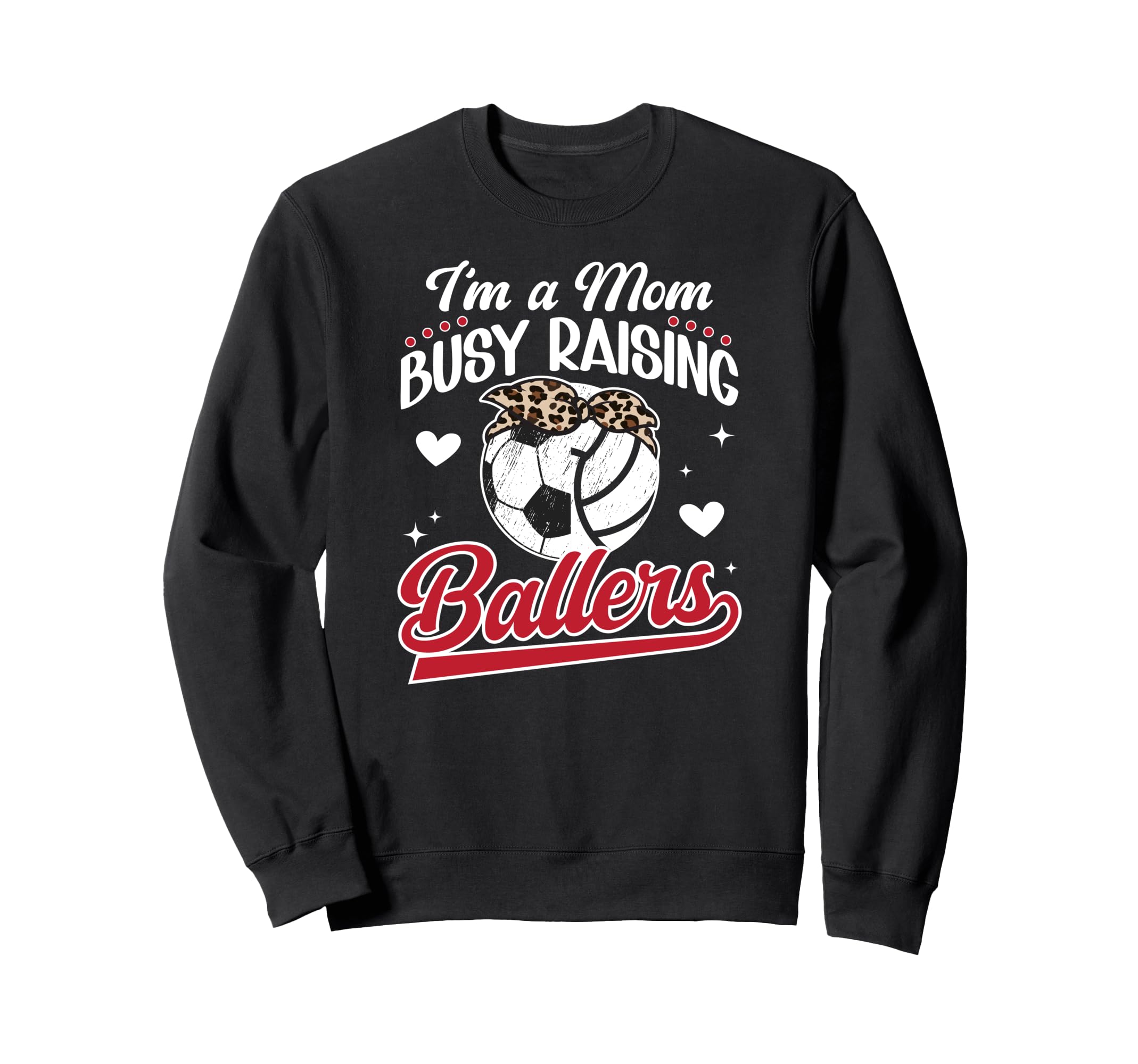 Im Mom Busy Raising Ballers Soccer Sweatshirt - Custom Art Print Unisex - T-Shirt, Sweatshirt, Hoodie
