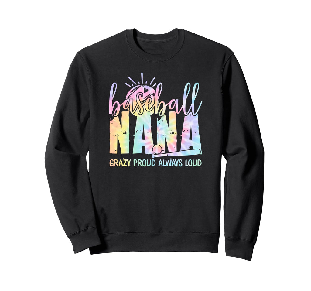 Funny Baseball Nana Crazy Proud Sweatshirt - Novelty Apparel for Adults - T-Shirt, Sweatshirt, Hoodie