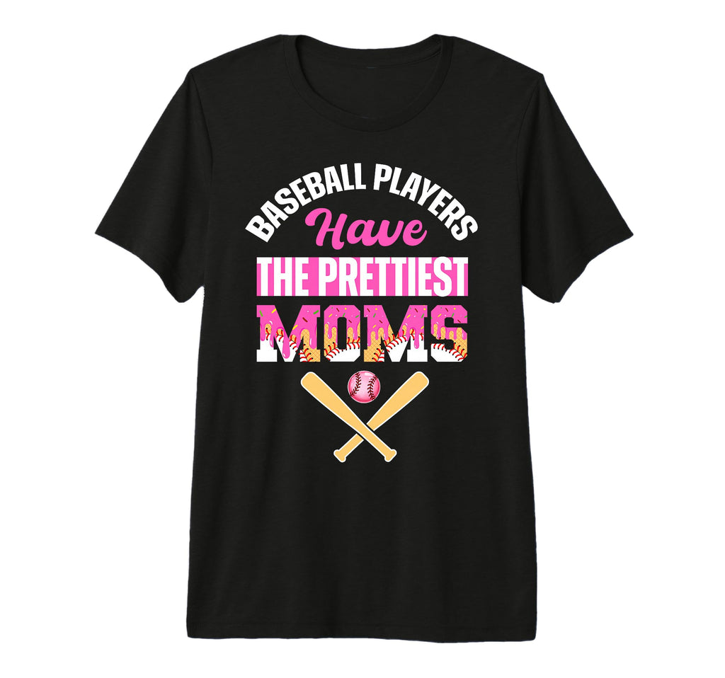 Baseball Players Have Prettiest Moms T-Shirt - Minimalist Print for Adults - T-Shirt, Sweatshirt, Hoodie