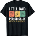 I Tell Dad Jokes Periodically Gifts - Adult & Kids T-Shirts, Sweatshirts & Hoodies apparel design preview 1