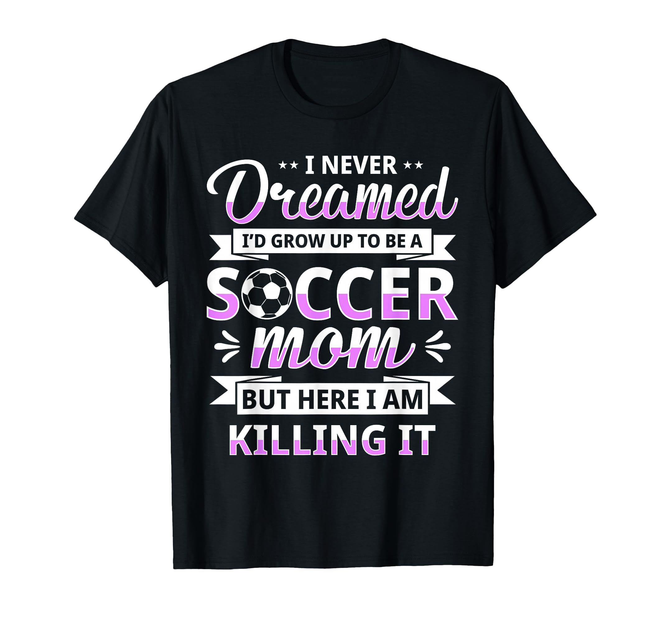 Soccer Mom Gifts Soccer Fan Mommy Sweatshirt - Streetwear Style Unisex - T-Shirt, Sweatshirt, Hoodie