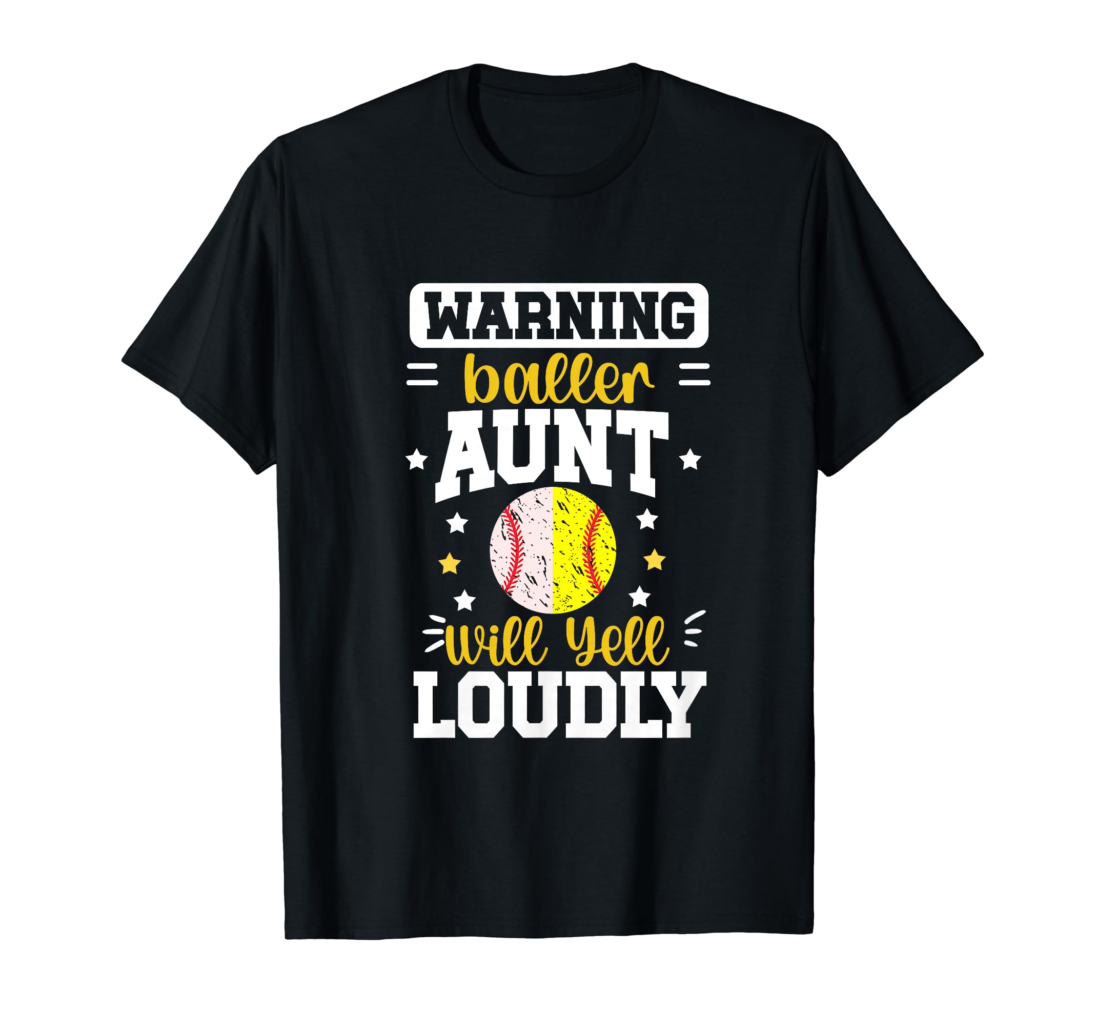 Baller Aunt Will Yell Loudly Softball T-Shirt - Custom Art Print Unisex - T-Shirt, Sweatshirt, Hoodie