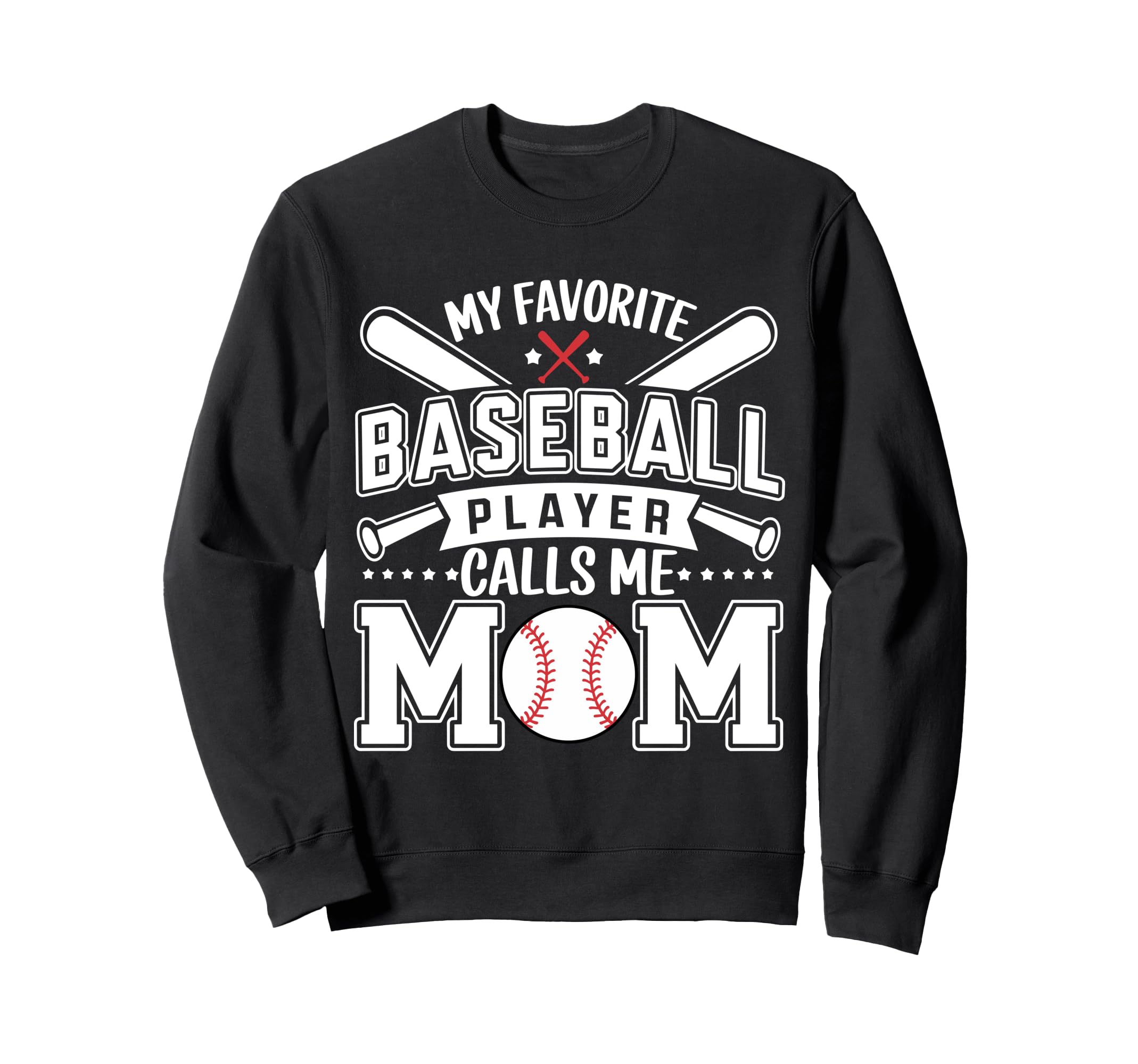 My Favorite Baseball Player Calls Me Sweatshirt - Custom Art Print Unisex - T-Shirt, Sweatshirt, Hoodie