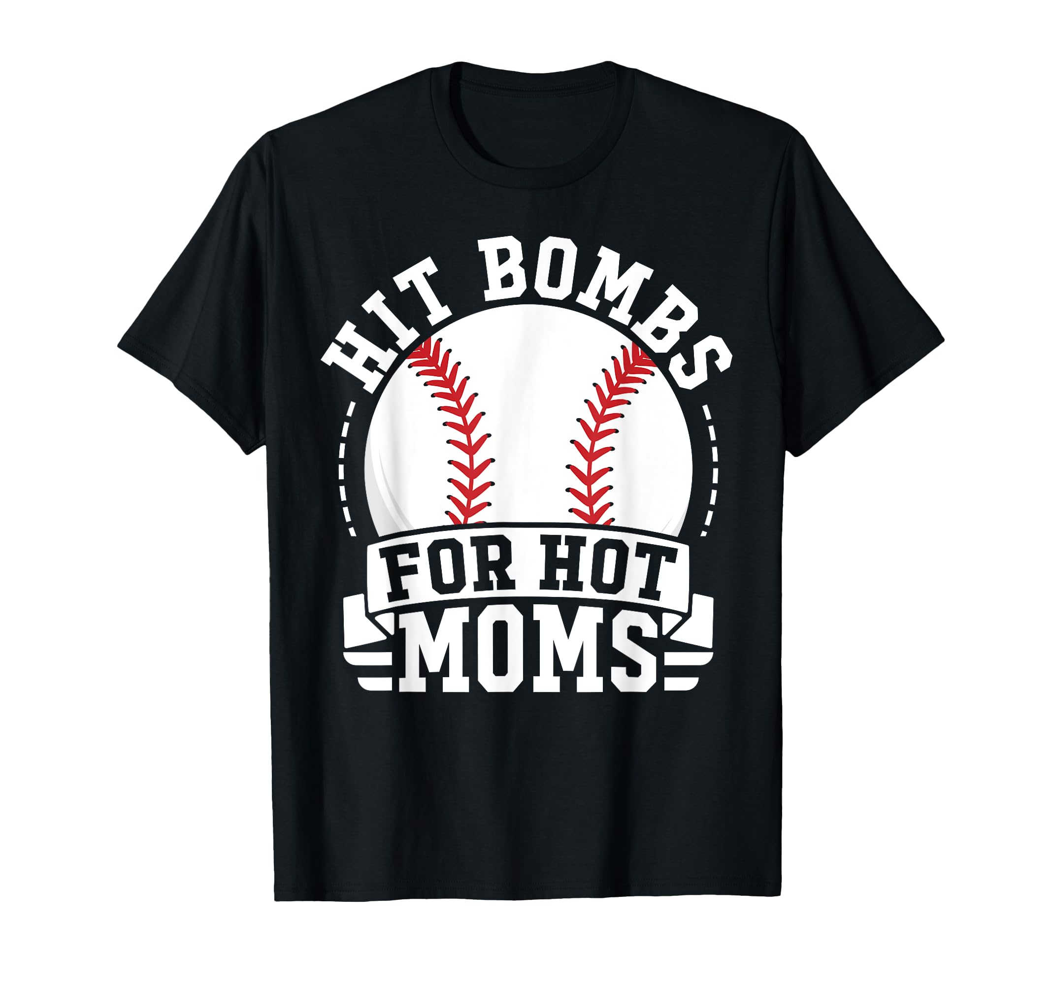 I Hit Baseball Bombs Hot Moms Baseball T-Shirt - Aesthetic Graphic Unisex - T-Shirt, Sweatshirt, Hoodie