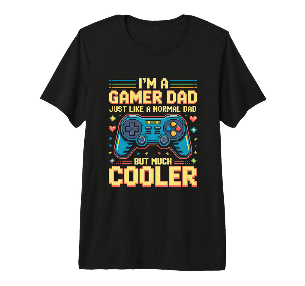 Mens Gamer Dad Like Normal Dad Funny T-Shirt - Custom Art Print Men Women - T-Shirt, Sweatshirt, Hoodie
