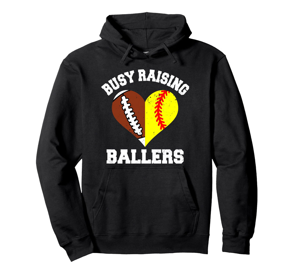 Busy Raising Ballers Football Softball Hoodie - Streetwear Style Unisex - T-Shirt, Sweatshirt, Hoodie