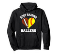 Busy Raising Ballers Football Softball Hoodie - Streetwear Style Unisex - T-Shirt, Sweatshirt, Hoodie