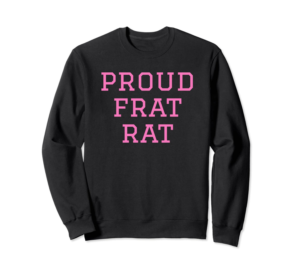 Proud Frat Rat Funny Y2K Aesthetic Sweatshirt - Minimalist Print Unisex - T-Shirt, Sweatshirt, Hoodie