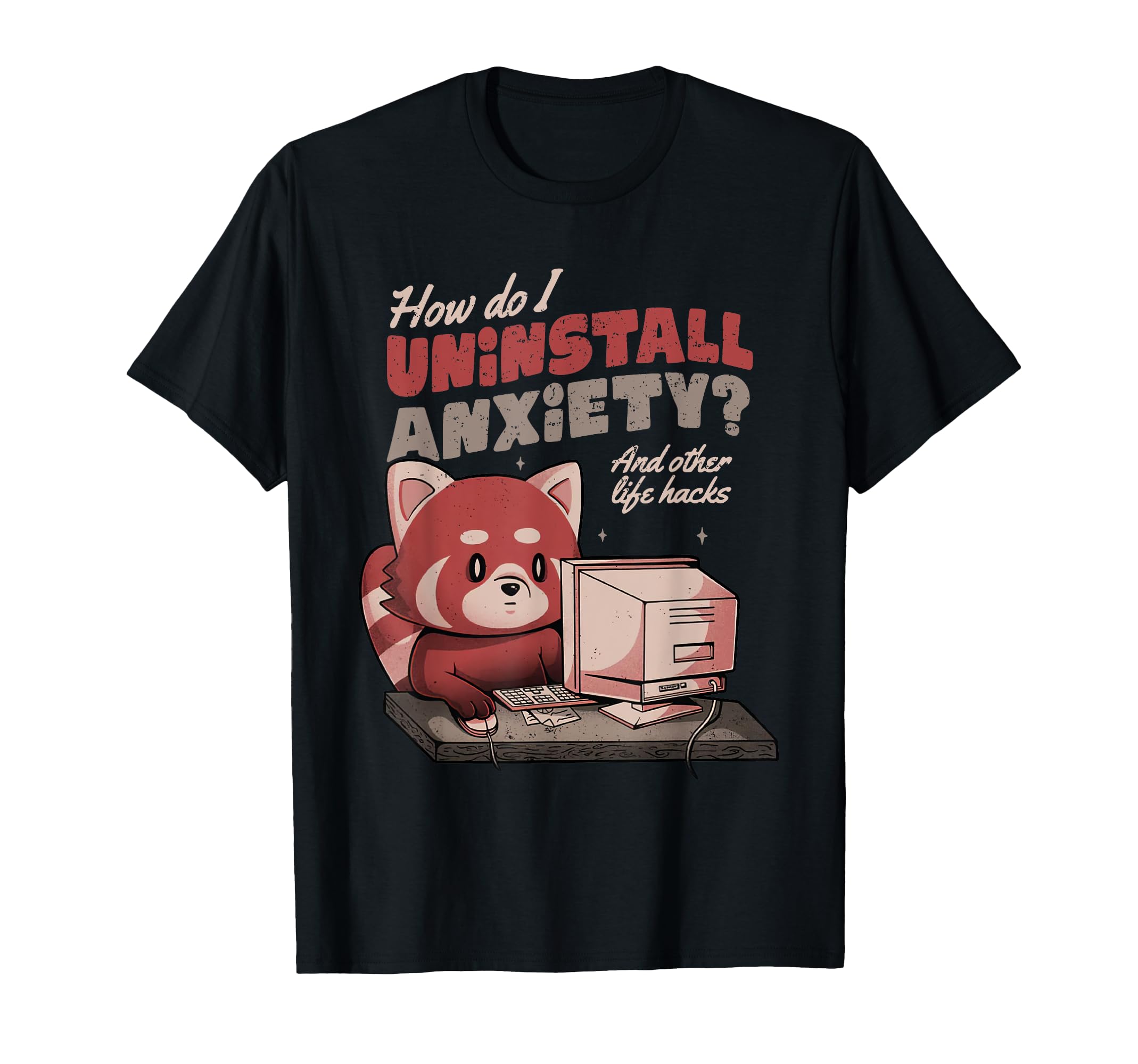 How Do I Uninstall Anxiety Red Bear T-Shirt - Trendy Graphic for Adults - T-Shirt, Sweatshirt, Hoodie