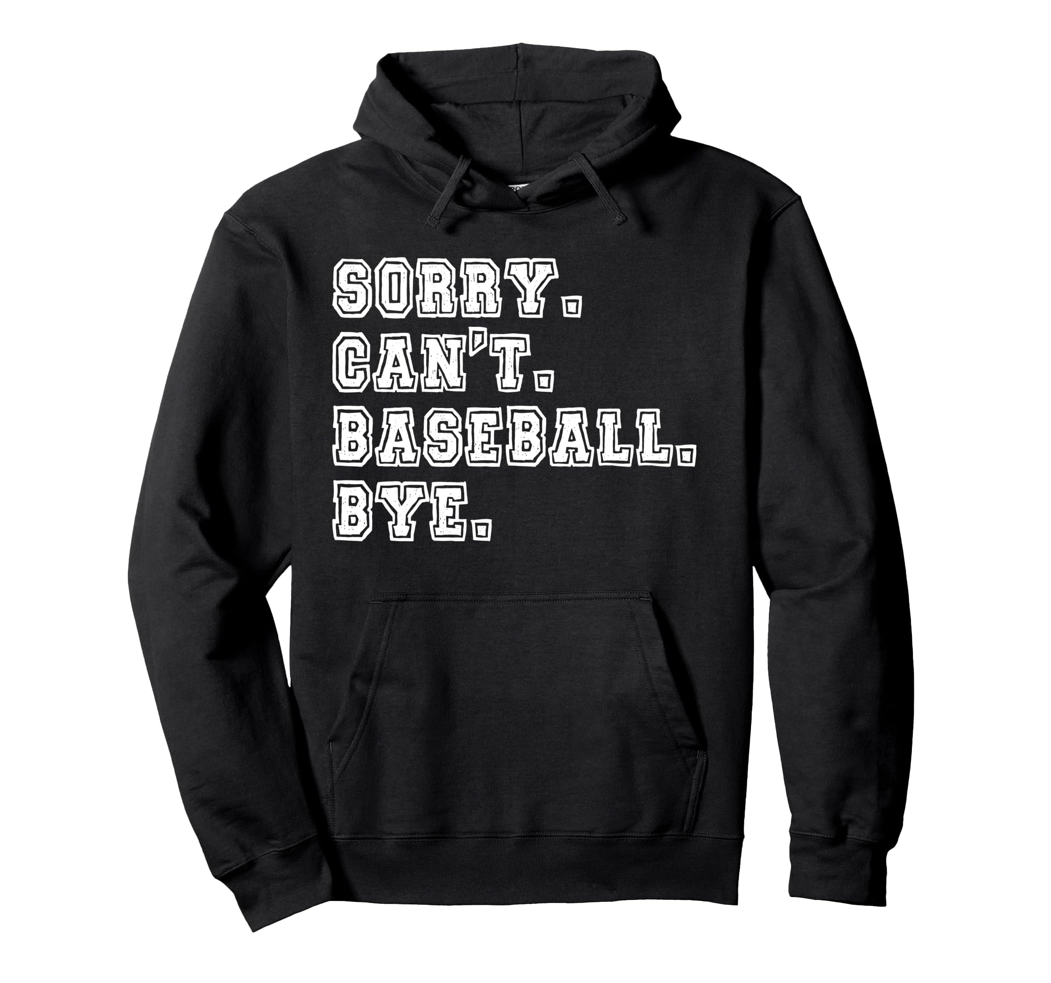 Sorry Cant Baseball Bye Baseball Mom Hoodie - Aesthetic Graphic Unisex - T-Shirt, Sweatshirt, Hoodie