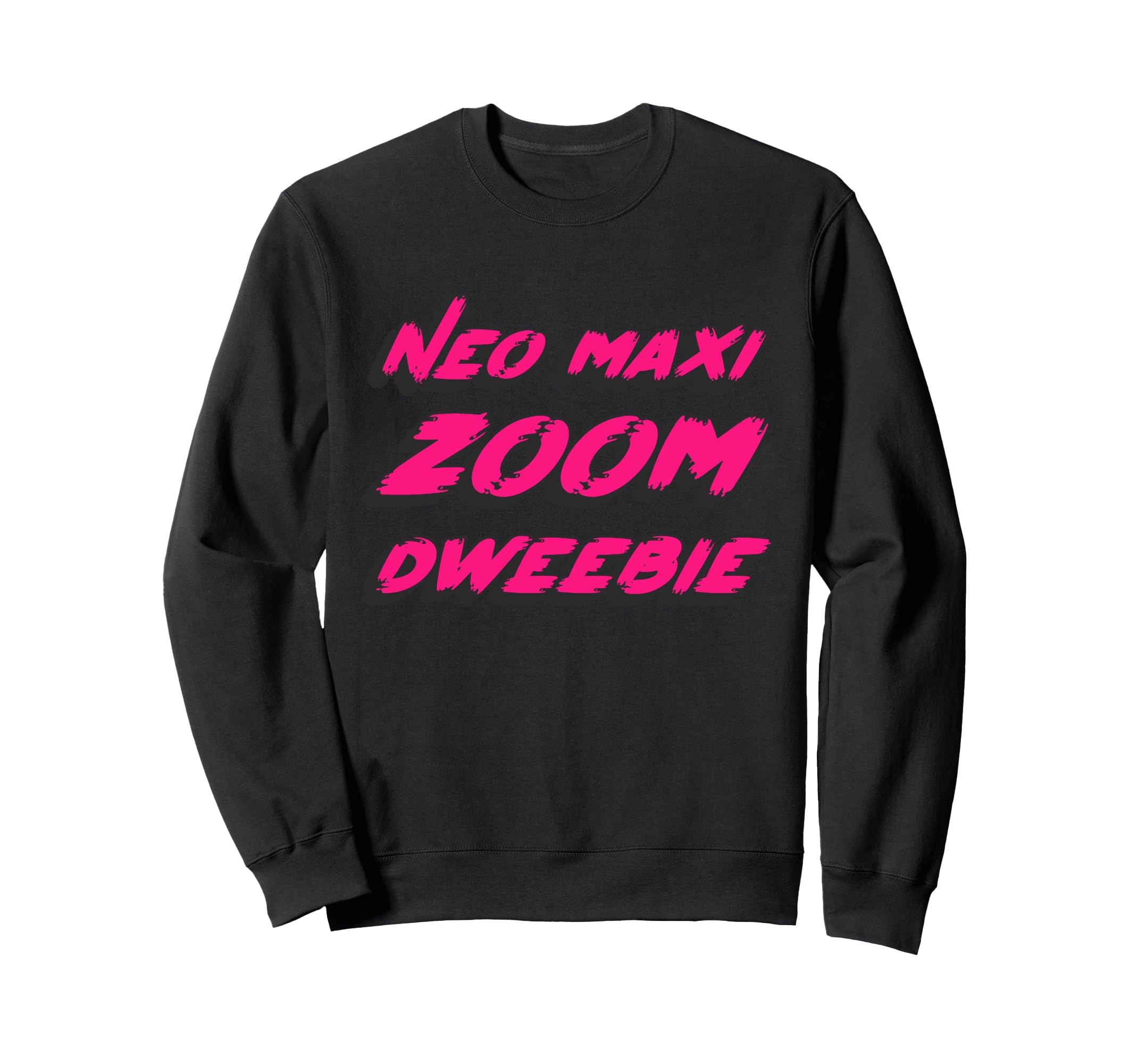 Neo Maxi Zoom Dweebie 1980S Sweatshirt - Fun Novelty Design for Adults - T-Shirt, Sweatshirt, Hoodie