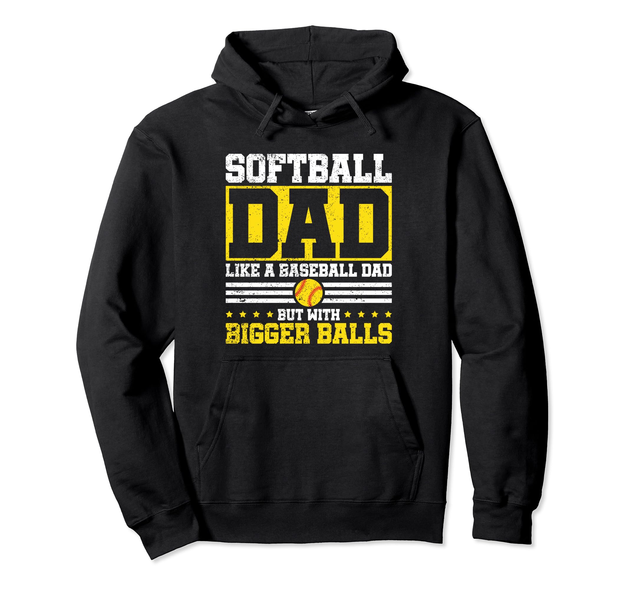 Softball Dad Like Baseball Dad Bigger Hoodie - Streetwear Style Men Women - T-Shirt, Sweatshirt, Hoodie