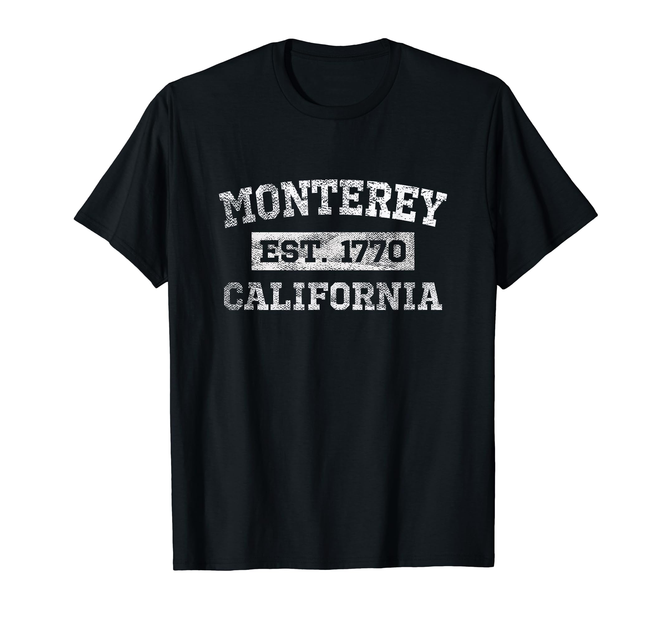 Monterey California Distressed Est 1770 T-Shirt - Unique Graphic Unisex - T-Shirt, Sweatshirt, Hoodie