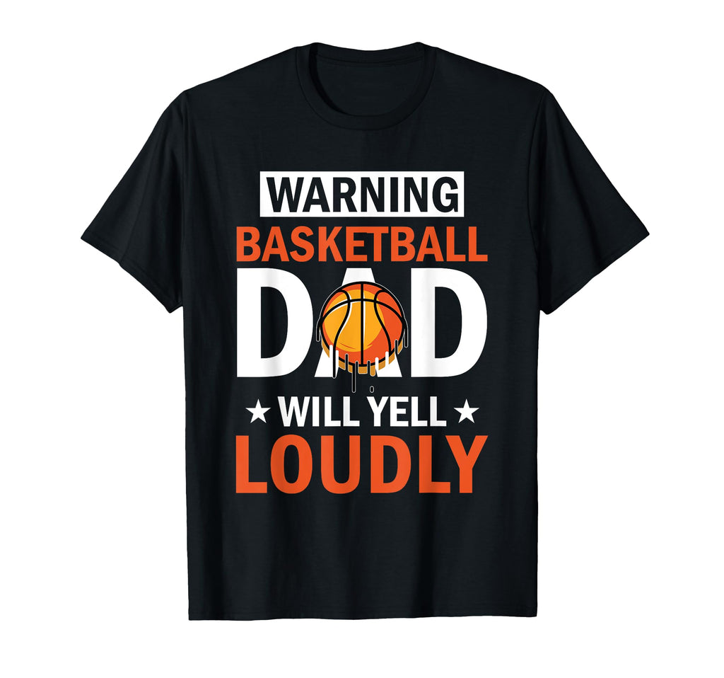 Fathers Day Basketball Dad Game Day T-Shirt - Novelty Apparel Men Women - T-Shirt, Sweatshirt, Hoodie