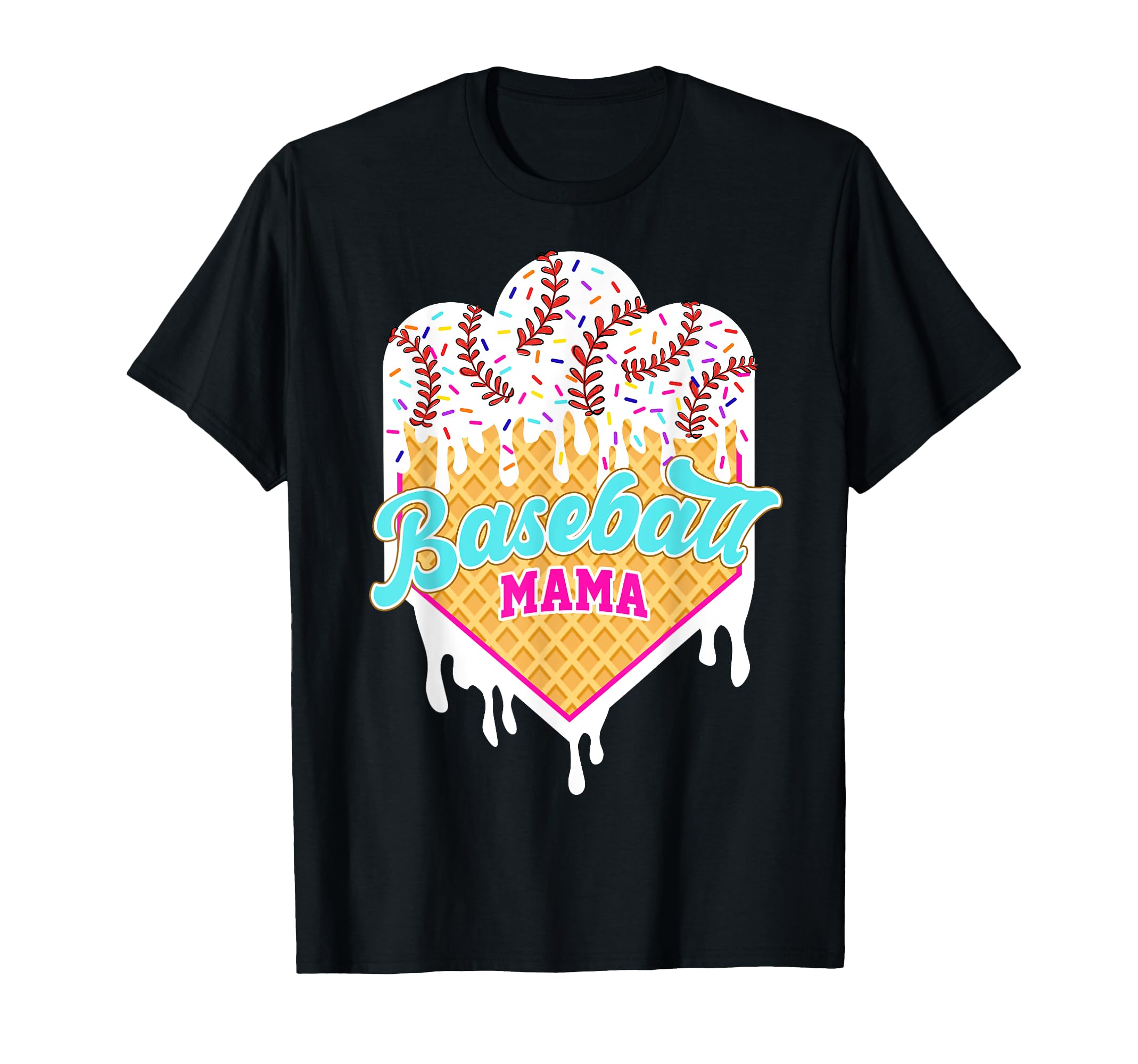 Baseball Ice Cream Drip Mom Sweet T-Shirt - Fun Novelty Design Men Women - T-Shirt, Sweatshirt, Hoodie