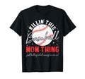Killin This Baseball Mom Thing T-Shirt - Casual Everyday Wear for Adults - T-Shirt, Sweatshirt, Hoodie