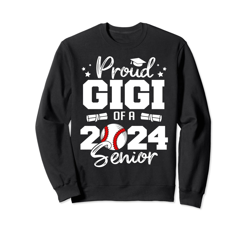 Proud Gigi 2024 Senior Funny Sweatshirt - Fun Novelty Design Men Women - T-Shirt, Sweatshirt, Hoodie
