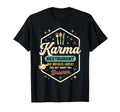 Karma Restaurant You Get What You Deserve T-Shirt - Novelty Apparel Unisex - T-Shirt, Sweatshirt, Hoodie