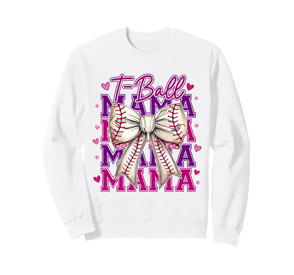 T Ball Mama Baseball Mom Sweatshirt - Casual Everyday Wear for Adults - T-Shirt, Sweatshirt, Hoodie