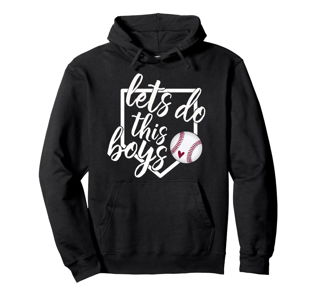 Baseball Mom Baseball Gift Lets Do This Hoodie - Fun Novelty Design Unisex - T-Shirt, Sweatshirt, Hoodie