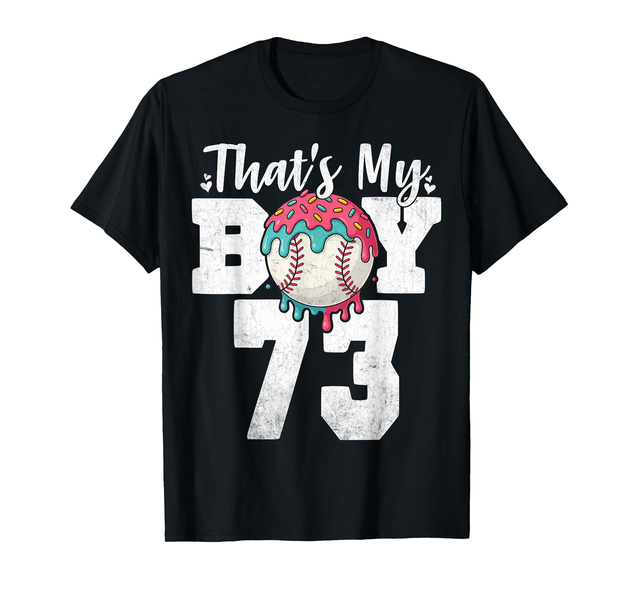 Thats My Baseball 73 Number Mom Dad 73 T-Shirt - Unique Graphic Men Women - T-Shirt, Sweatshirt, Hoodie