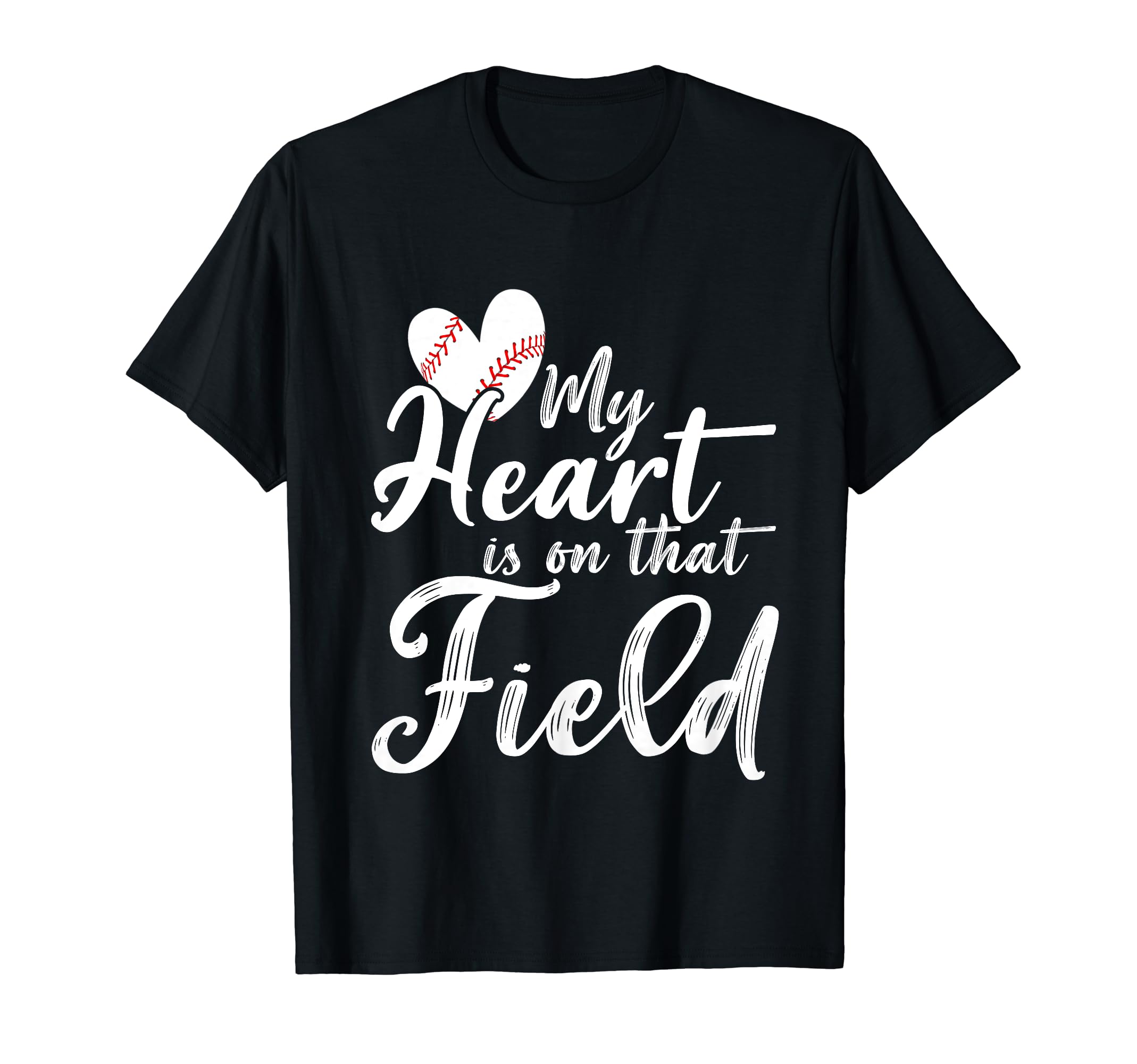 My Heart Is That Field Proud Baseball T-Shirt - Fun Novelty Design Unisex - T-Shirt, Sweatshirt, Hoodie