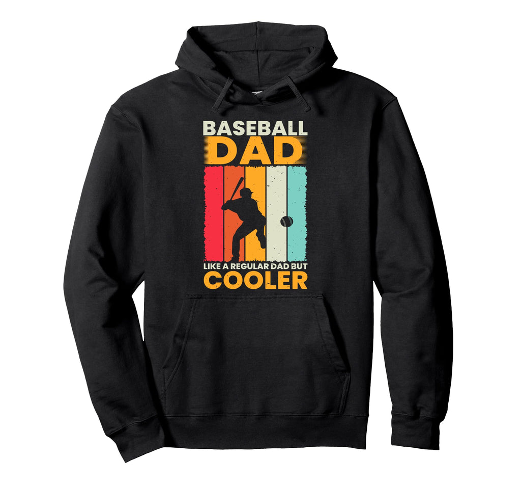 Baseball Dad Like Regular Dad But Cooler Hoodie - Graphic Print Men Women - T-Shirt, Sweatshirt, Hoodie