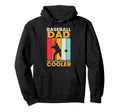 Baseball Dad Like Regular Dad But Cooler Hoodie - Graphic Print Men Women - T-Shirt, Sweatshirt, Hoodie