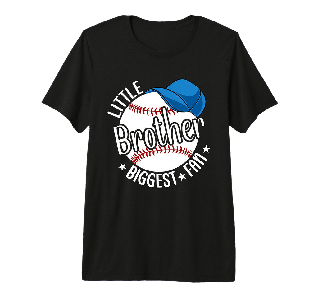Little Brother Biggest Fan Baseball T-Shirt - Novelty Apparel Unisex - T-Shirt, Sweatshirt, Hoodie