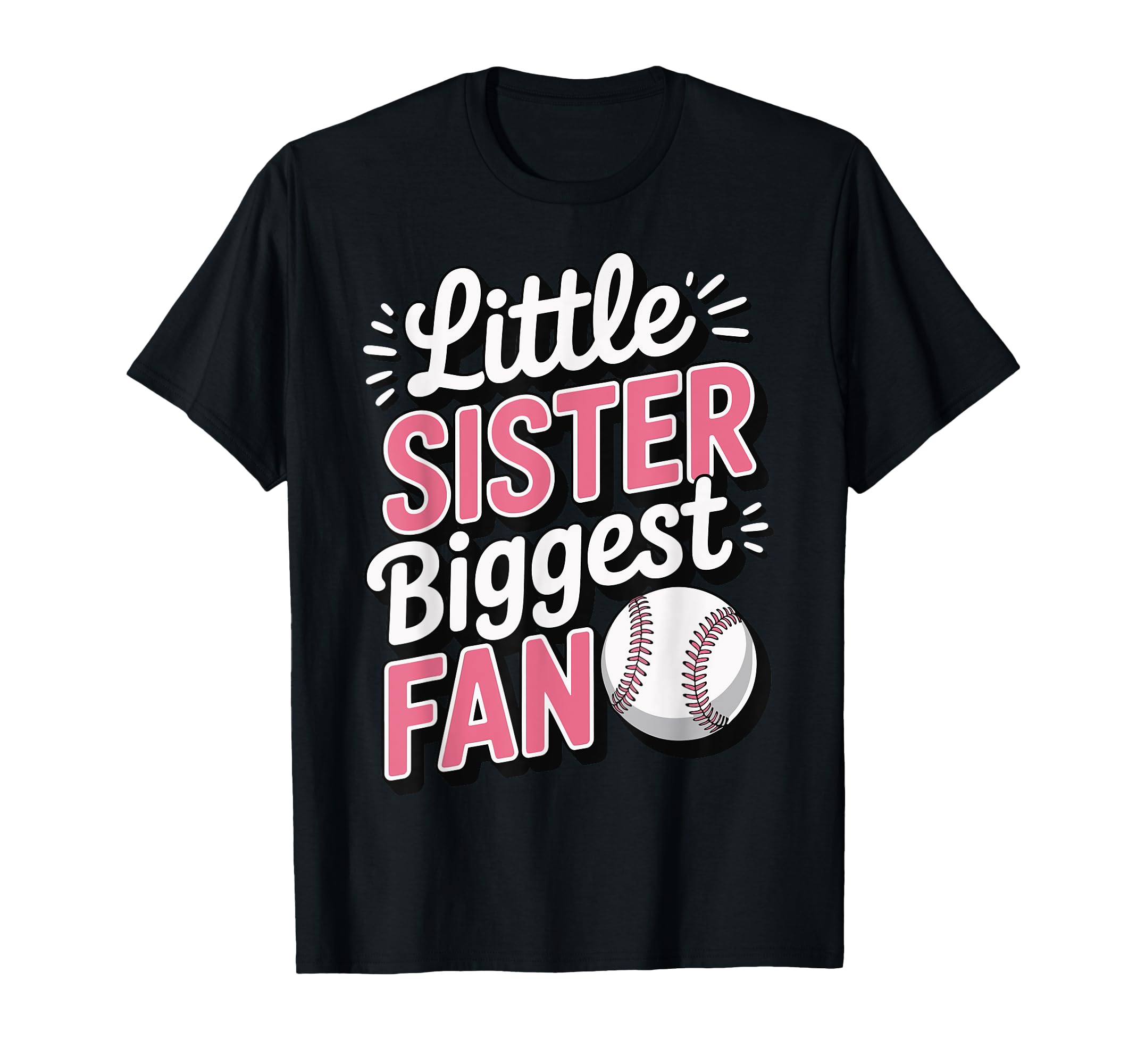Little Sister Biggest Fan Baseball T-Shirt - Custom Art Print Unisex - T-Shirt, Sweatshirt, Hoodie