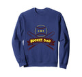 Bucket Dad Softball Dad Baseball Sweatshirt - Unique Graphic Men Women - T-Shirt, Sweatshirt, Hoodie