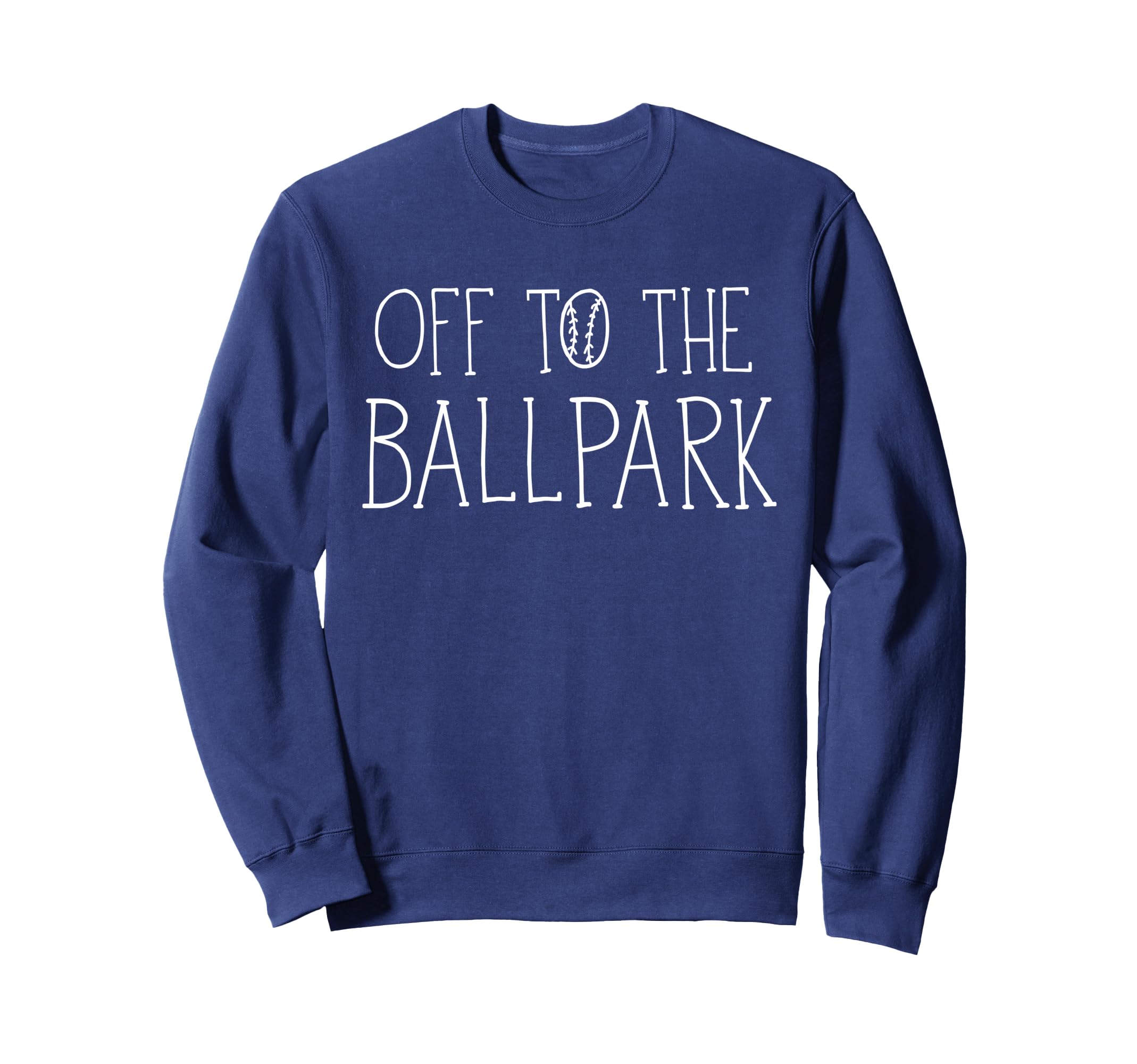 Off To Ballpark Baseball Fan Sweatshirt - Custom Art Print Men Women - T-Shirt, Sweatshirt, Hoodie