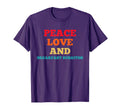 Peace Love And Breakfast Burritos Funny T-Shirt - Graphic Print Men Women - T-Shirt, Sweatshirt, Hoodie