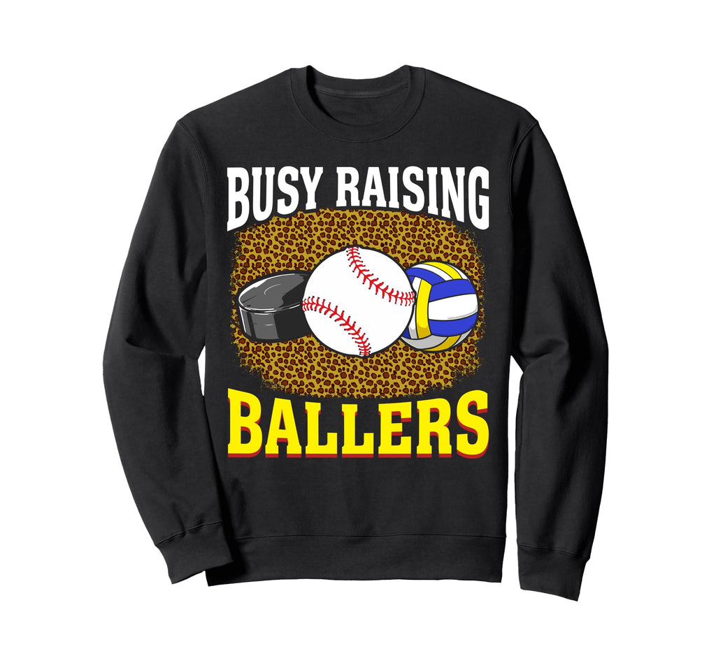 Busy Raising Ballers Baseball Hockey Sweatshirt - Unique Graphic Unisex - T-Shirt, Sweatshirt, Hoodie