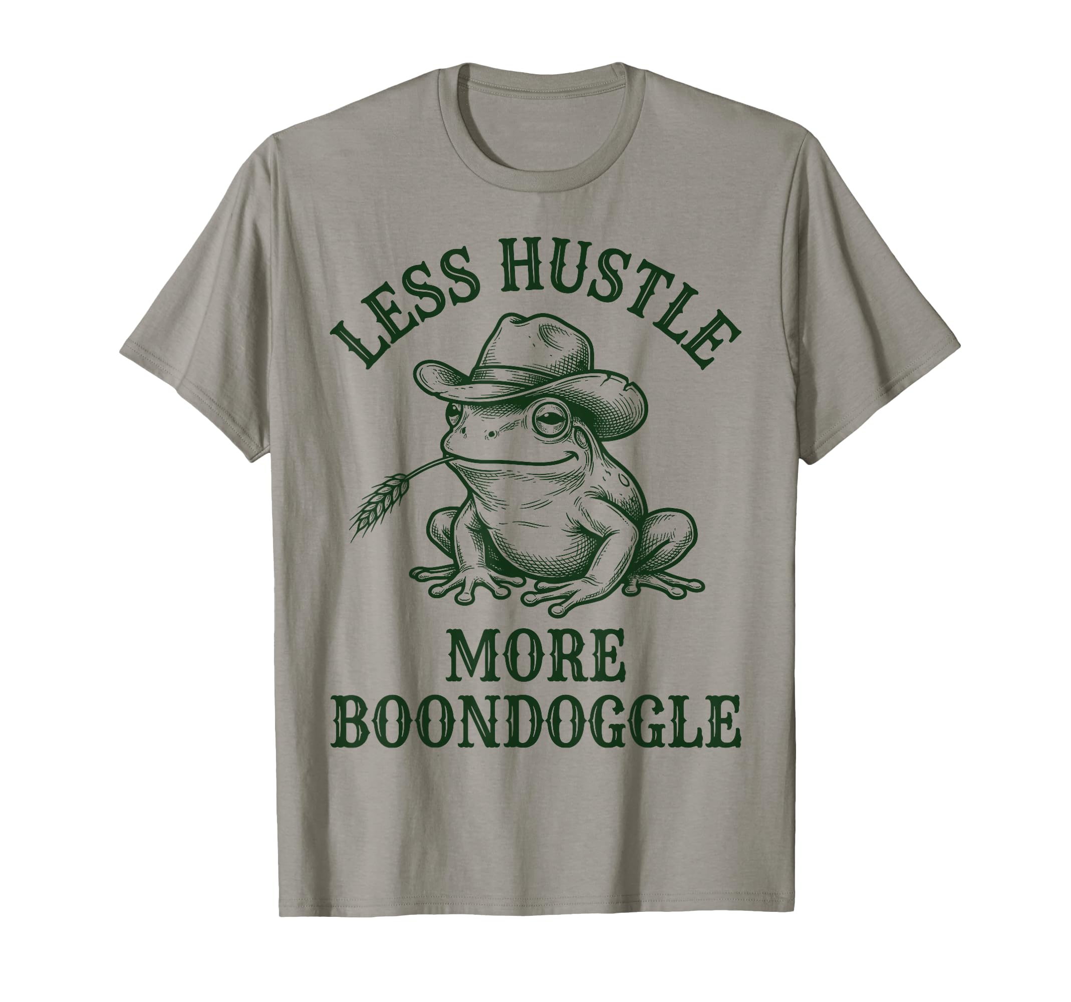 Less Hustle More Boondoggle Cowboy T-Shirt - Casual Everyday Wear Unisex - T-Shirt, Sweatshirt, Hoodie